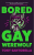 Bored Gay Werewolf - Tony Santorella