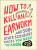 How to Kill an Earworm: And 500+ Other Psychology Facts You Need to Know - Jana Louise Smit