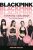 Blackpink : K-Pop's No.1 Girl Group - Adrian Besley