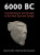 6000 BC - 