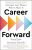Career Forward: Strategies from Women Who´ve Made It - Grace Puma