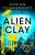 Alien Clay - Adrian Tchaikovsky