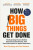 How Big Things Get Done - Dan Gardner,Bent Flyvbjerg
