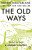 The Old Ways - Robert Macfarlane
