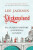 Dickensland – The Curious History of Dickens`s London - Lee Jackson