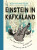 Einstein in Kafkaland - Ken Krimstein