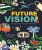 Future Vision - Dr. Cathy Rogers,Madeleine Rogers
