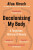 Decolonising My Body - Afua Hirsch