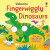 Fingerwiggly Dinosaurs - Felicity Brooks