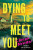 Dying to Meet You - Sarina Bowen