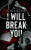 I Will Break you - Gigi Styx
