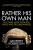 Rather His Own Man - Geoffrey Robertson