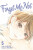 Forget Me Not Volume 5 - Nao Emoto