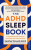 The ADHD Sleep Book - Heather Darwall-Smith