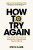 How To Try Again - Steve Kamb