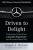 Driven to Delight: Delivering World-Class Customer Experience the Mercedes-Benz Way - Joseph A. Michelli