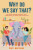 Why Do We Say That? 101 Idioms, Phrases, Sayings  Facts! a Brief History on Where They Come From! - Scott Matthews