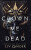 Crown Me Dead - Liv Zander