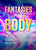 Fantasies of the Body - David Plante