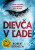 Dievča v ľade - Robert Bryndza