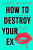How to Destroy Your Ex - Jenny Morris
