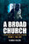 A Broad Church - Gearoid O Faolean