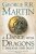 A Dance with Dragons 1: Dreams and Dust - George R.R. Martin