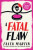 A Fatal Flaw - Martin Faith