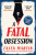 A Fatal Obsession - Martin Faith