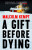 A Gift Before Dying - Malcolm Kempt