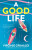 A Good Life - Virginie Grimaldi
