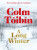 A Long Winter - Colm Tóibín