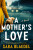 A Mother's Love - Sara Blaedelová
