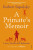 A Primate's Memoir - Robert M. Sapolsky