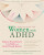 A Radical Guide for Women with ADHD - Sari Solden