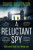 A Reluctant Spy - David Goodman