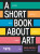 A Short Book About Art (Expanded Edition) - Arnold Dana