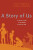 A Story of Us - Peter J. Richerson,Lesley  Newson