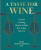 A Taste for Wine - Rose Murray Brown MW