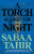 A Torch Against the Night - Sabaa Tahirová