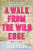 A Walk from the Wild Edge - Jake Tyler