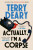 Actually, I'm A Corpse - Terry Deary