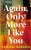 Again, Only More Like You - Catalina Margulis