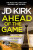 Ahead of the Game - JD Kirk