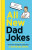All New Dad Jokes - Jokes Dad Says