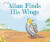 Allan Finds His Wings - Brooke Toppin,Christine Chugg