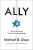 Ally : My Journey Across the American-Israeli Divide - Michael B Oren
