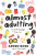 Almost Adulting - Arden Rose