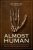 Almost Human - Berger Lee