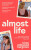 Almost Life - Kiran Millwood Hargraveová